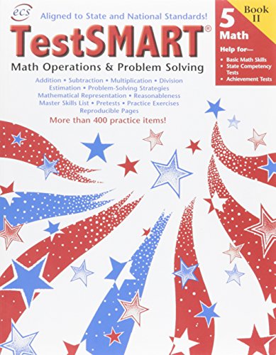 ECS LEARNING SYSTEMS ECS2452 TESTSMART MATHEMATICS MATH OPER.-ERATIONS AND PROBLEM SOLVING