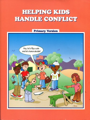 Helping Kids Handle Conflicts: Primary Version (The Assist Program, Affective/Social Skills Series: Instructional Strategies & Techniques)