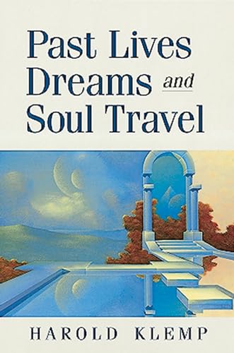 Past Lives, Dreams, and Soul Travel