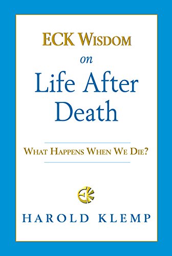 Eck Wisdom on Life After Death