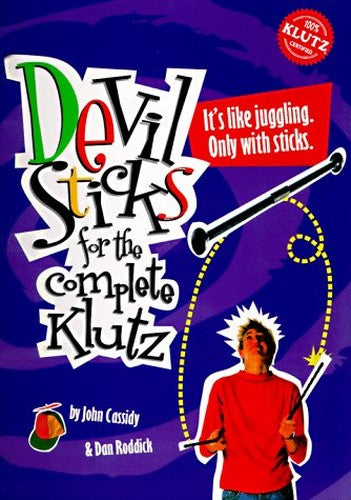Devil Sticks for the Complete Klutz