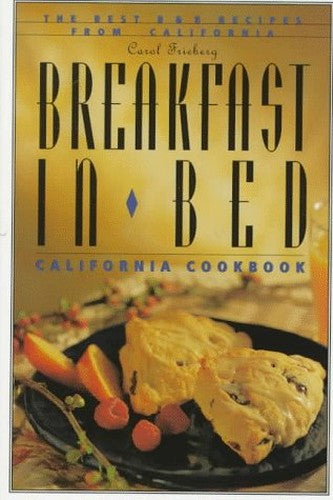 Breakfast in Bed California Cookbook
