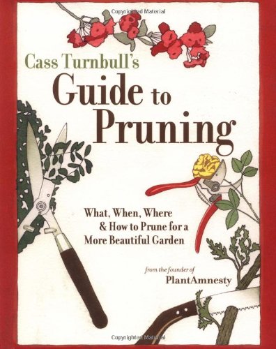 The Cass Turnbull's Guide to Pruning