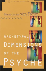 Archetypal Dimensions of the Psyche 