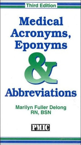 Medical Acronyms, Eponyms and Abbreviations