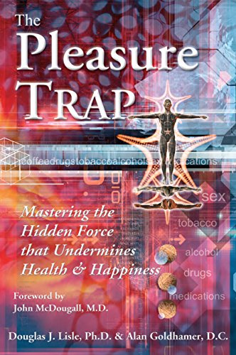 The Pleasure Trap