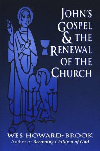 John's Gospel and the Renewal of the Church