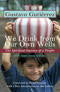 We Drink from Our Own Wells 