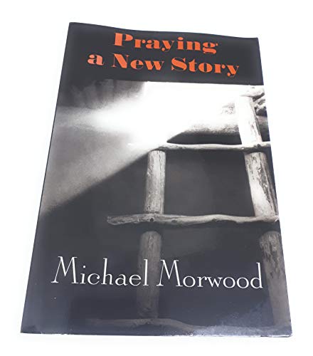 Praying A New Story