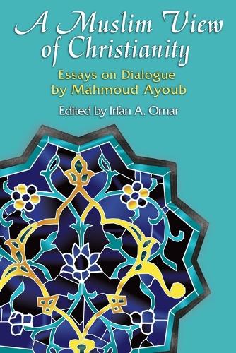 A Muslim Looks at Christianity