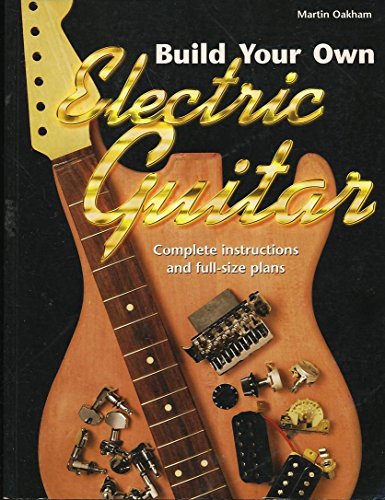 Build Your Own Electric Guitar