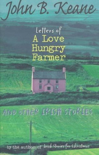 Letters from a Love Hungry Farmer and Other Irish Stories