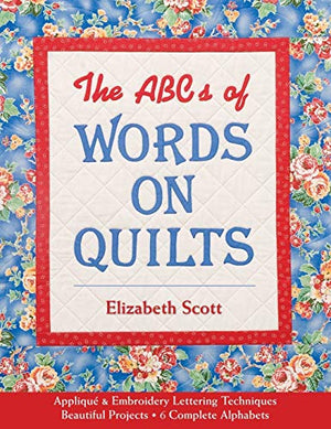 The ABCs Of Words On Quilts
