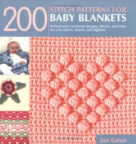 200 Stitch Patterns for Baby Blankets