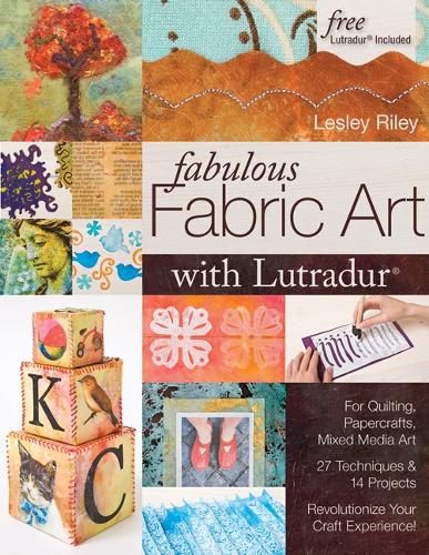 Fabulous Fabric Art With Lutradur