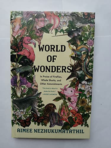 World of Wondwes In Praise of Fireflies Whale Sharks and Other Astonishments