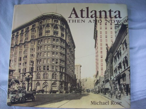 Atlanta Then & Now