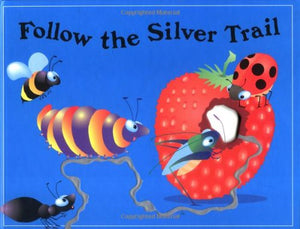 Follow the Silver Trail 
