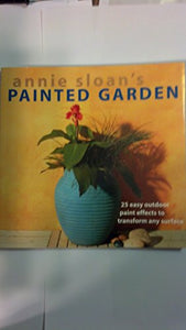 Annie Sloan's Painted Garden 