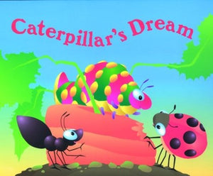 Caterpillar's Dream 