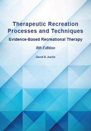 Therapeutic Recreation Processes and Techniques, 8th Ed.