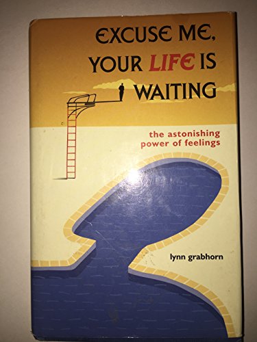 Excuse Me, Your Life is Waiting