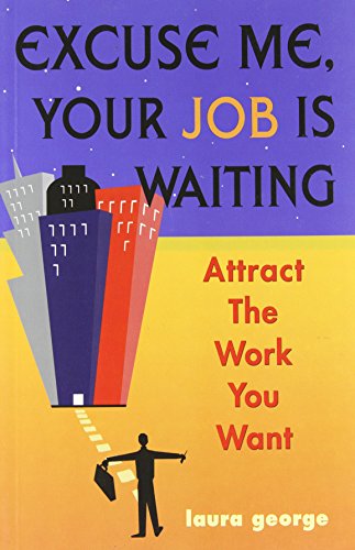 Excuse Me, Your Job is Waiting