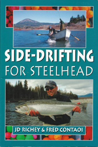 Side-Drifting for Steelhead