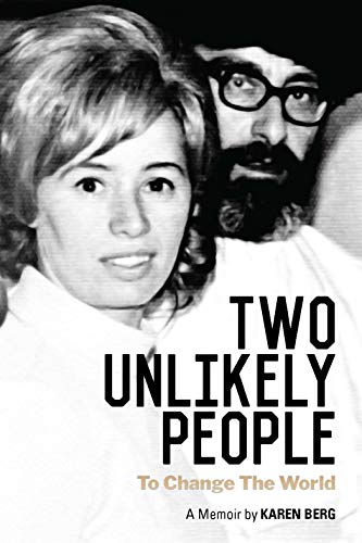 Two Unlikely People to Change the World: A Memoir by Karen Berg