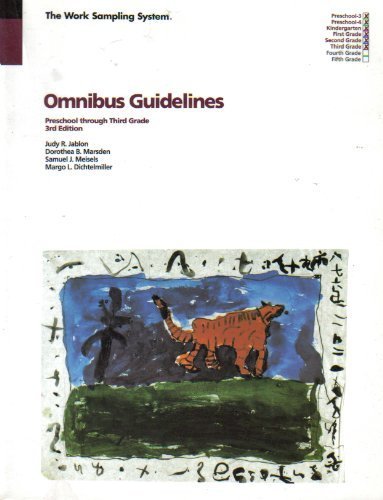 The Work Sampling System: Omnibus Guidelines - Preschool through Third Grade (3rd Edition)