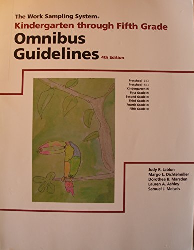Omnibus Guidelines 4th Edition (the Work Sampling System, Kindergarten Through Fifth Grade)