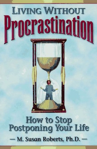 Living without Procrastination