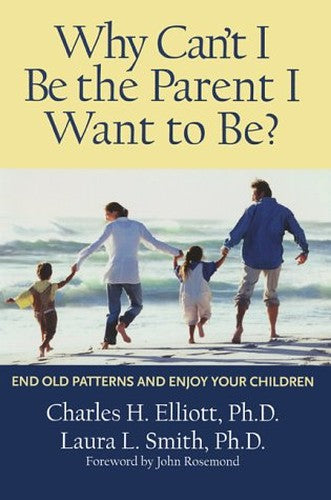Why Can't I be the Parent I Want to be?