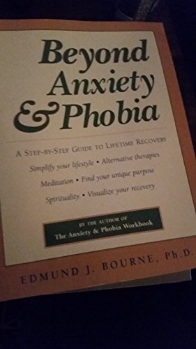 Beyond Anxiety and Phobia