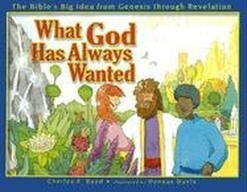 What God Has Always Wanted