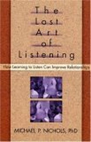 The Lost Art of Listening, First Edition