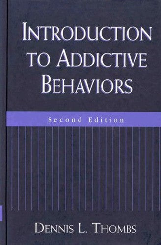 Introduction to Addictive Behaviors, First Edition