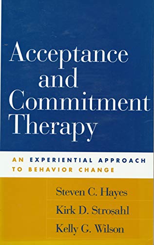 Acceptance and Commitment Therapy, First Edition