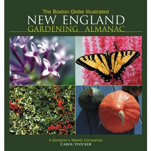 The Boston Globe Illustrated New England Gardening Almanac