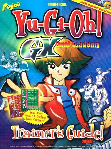 Pojo's Unofficial Yu-Gi-Oh GX Duel Academy Trainer's Guide 2007
