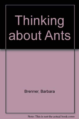 Thinking about Ants