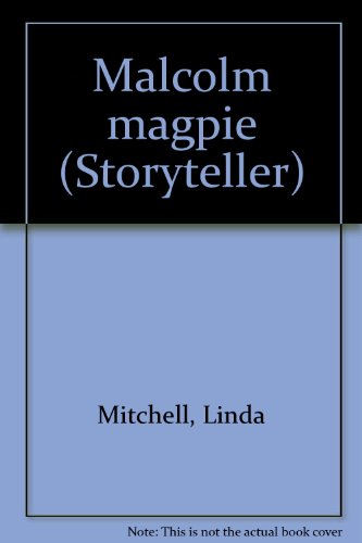 Malcolm magpie (Storyteller)