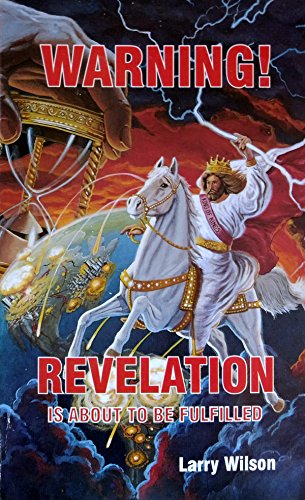 Warning, Revelation is about to be fulfilled