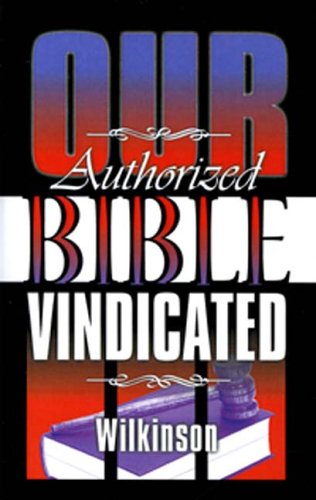 Title: Our Authorized Bible Vindicated