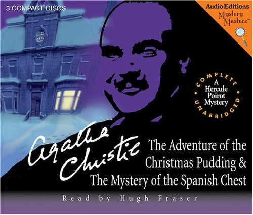 The Adventures of the Christmas Pudding & the Mystery of the Spanish Chest