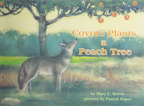 Coyote Plants a Peach Tree