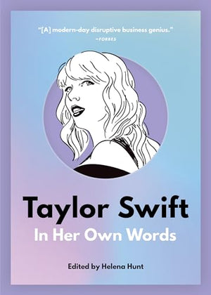Taylor Swift: In Her Own Words