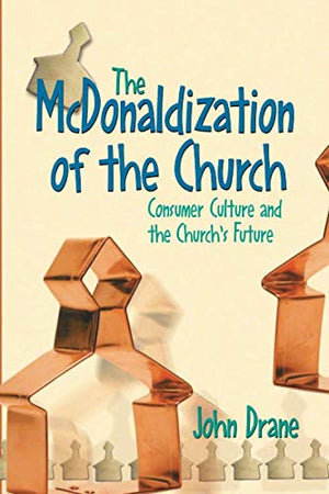 The McDonaldization of the Church