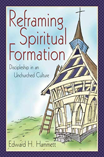 Reframing Spiritual Formation