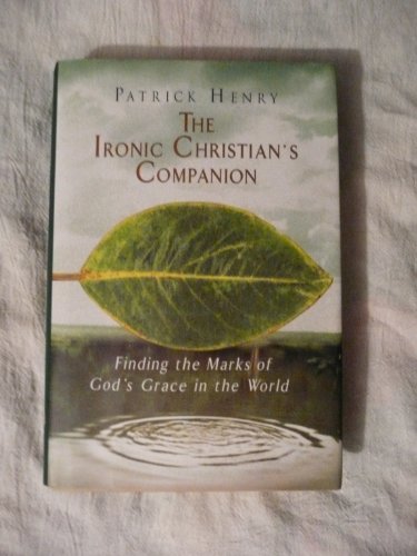 The Ironic Christian's Companion